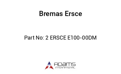 2 ERSCE E100-00DM