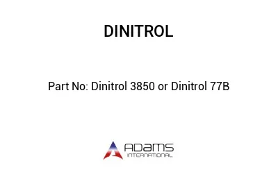Dinitrol 3850 or Dinitrol 77B