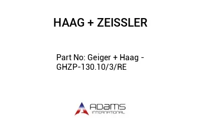 Geiger + Haag - GHZP-130.10/3/RE